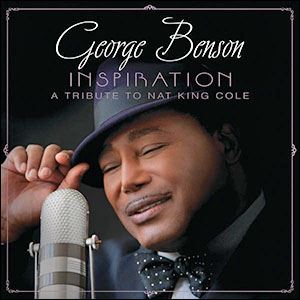 'Inspiration, A Tribute to Nat King Cole,' by George Benson