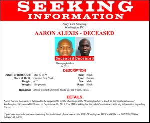 This image released by the FBI shows the poster seeking more information on Aaron Alexis, who police believe was a gunman at the Washington Navy Yard shooting in Washington, this morning.