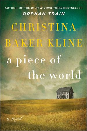 ‘A Piece of the World: A Novel,’ by Christina Baker Kline.