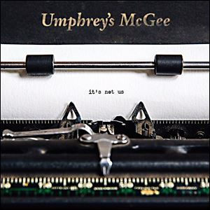 'It's not us,' by Umphrey's McGee.